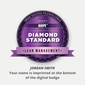 AIGPE Diamond Standard Credential (Lean Management - Level 2)